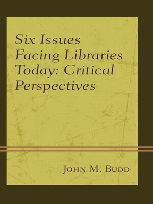 cover image of Six Issues Facing Libraries Today